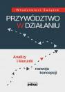 okładka książki - Przywództwo w działaniu. Analizy