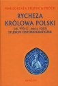 okładka książki - Rycheza Królowa Polski Studium