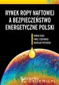 okładka książki - Rynek ropy naftowej a bezpieczeństwo