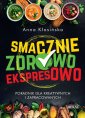 okładka książki - Smacznie, zdrowo, ekspresowo