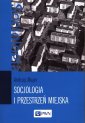 okładka książki - Socjologia i przestrzeń miejska