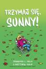 okładka książki - Trzymaj się, Sunny!