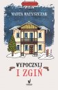 okładka książki - Wypocznij i zgiń. Seria: Kryminał