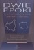 Dwie epoki. O celach w polskiej - okładka książki