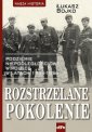 okładka książki - Rozstrzelane pokolenie. Podziemie