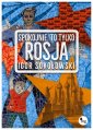 okładka książki - Spokojnie, to tylko Rosja