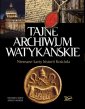 okładka książki - Tajne Archiwum Watykańskie. Nieznane