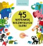 okładka książki - 45 naprawdę niezwykłych słoni