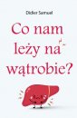 okładka książki - Co nam leży na wątrobie