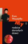 okładka książki - My, rodzice dorosłych dzieci