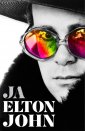 okładka książki - Ja, Elton John. Pierwsza i jedyna