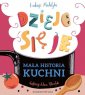 okładka książki - Mała historia kuchni. Dzieje się