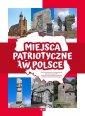 okładka książki - Miejsca patriotyczne w Polsce