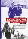 okładka książki - Skoczkowie. Przerwany lot