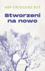 okładka książki - Stworzeni na nowo