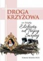 okładka książki - Droga Krzyżowa ze św. Elżbietą