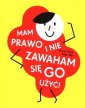 okładka książki - Mam prawo i nie zawaham się go