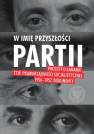 okładka książki - W imię przyszłości Partii. Procesy