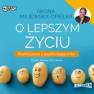 pudełko audiobooku - O lepszym życiu rozmyślania z psychologią