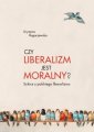 okładka książki - Czy liberalizm jest moralny?