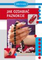 okładka książki - Jak ozdabiać paznokcie. Zrób to