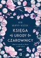 okładka książki - Księga urody czarownicy. Magiczne