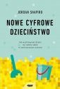 okładka książki - Nowe cyfrowe dzieciństwo.. Jak