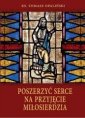 okładka książki - Poszerzyć serce na przyjęcie miłosierdzia