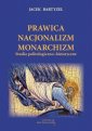 okładka książki - Prawica - Nacjonalizm - Monarchizm.