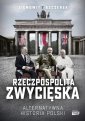 okładka książki - Rzeczpospolita zwycięska. Alternatywna