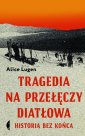 okładka książki - Tragedia na Przełęczy Diatłowa.