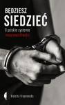 okładka książki - Będziesz siedzieć. O polskim systemie