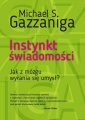 okładka książki - Instynkt świadomości. Jak z mózgu