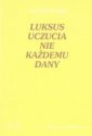 okładka książki - Luksus uczucia nie każdemu dany