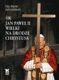 okładka książki - Św. Jan Paweł II Wielki na Drodze