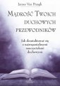 okładka książki - Mądrość Twoich duchowych przewodników