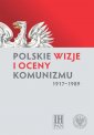 okładka książki - Polskie wizje i oceny komunizmu