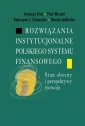 okładka książki - Rozwiązania instytucjonalne polskiego