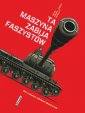 okładka książki - Ta maszyna zabija faszystów