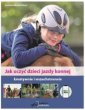 okładka książki - Jak uczyć dzieci jazdy konnej