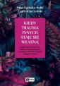 okładka książki - Kiedy trauma innych staje się własną.