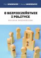 okładka książki - O bezpieczeństwie i polityce —