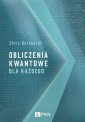 okładka książki - Obliczenia kwantowe dla każdego