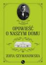 okładka książki - Opowieść o naszym domu