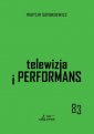 okładka książki - Telewizja i performans. Eksperyment