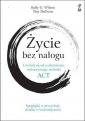 okładka książki - Życie bez nałogu. Uwolnij się od