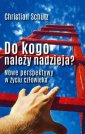 okładka książki - Do kogo należy nadzieja? Nowe perspektywy