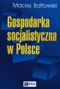 okładka książki - Gospodarka socjalistyczna w Polsce