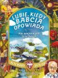 okładka książki - Lubię kiedy Babcia Opowiada. Na