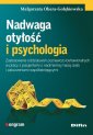 okładka książki - Nadwaga, otyłość i psychologia.